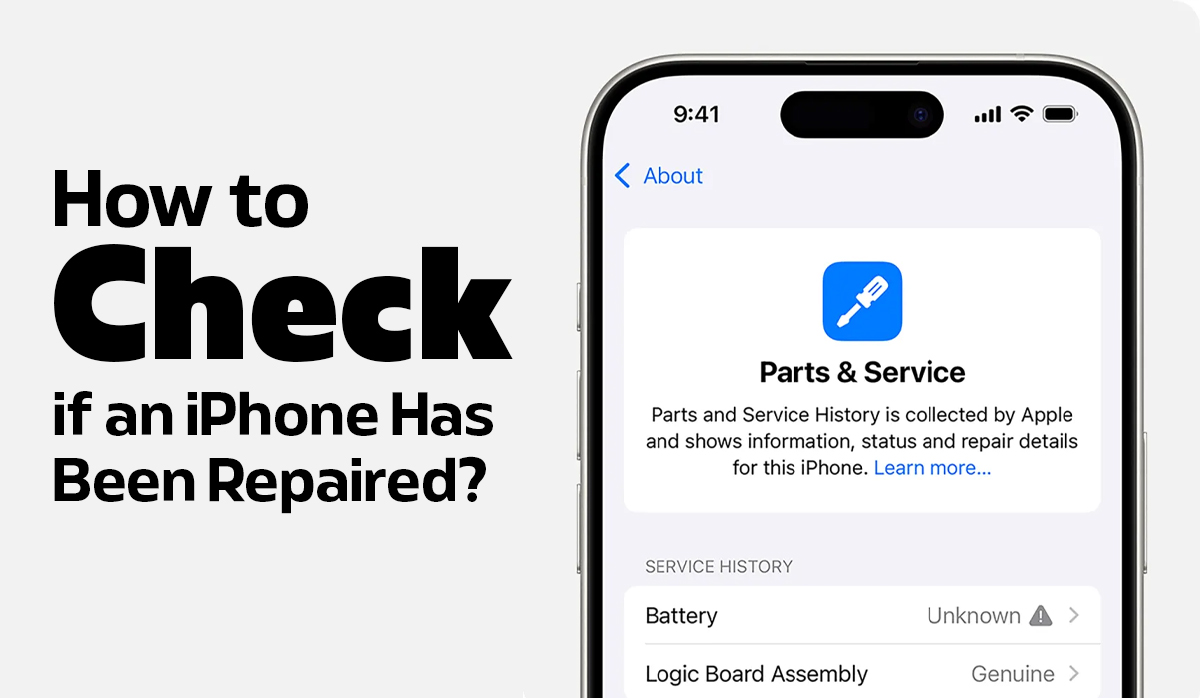 How to Check if an iPhone Has Been Repaired?